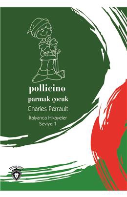 Pollicino (Parmak Çocuk) İtalyanca Hikayeler Seviye 1
