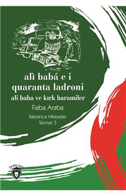 Ali Baba E İ Quaranta Ladroni (Ali Baba Ve Kırk Haramiler) İtalyanca Hikayeler Seviye 3