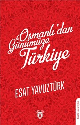 Osmanlı’dan Günümüze Türkiye