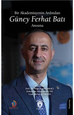 Bir Akademisyenin Ardından Güney Ferhat Batı Anısına