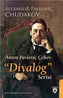 Anton Pavloviç Çehov “Diyalog” Serisi