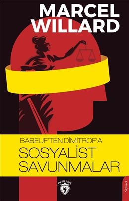 Babeuf'ten Dimitrof'a Sosyalist Savunmalar