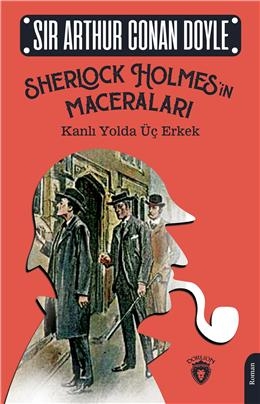 Sherlock Holmesin Maceraları Kanlı Yolda Üç Erkek