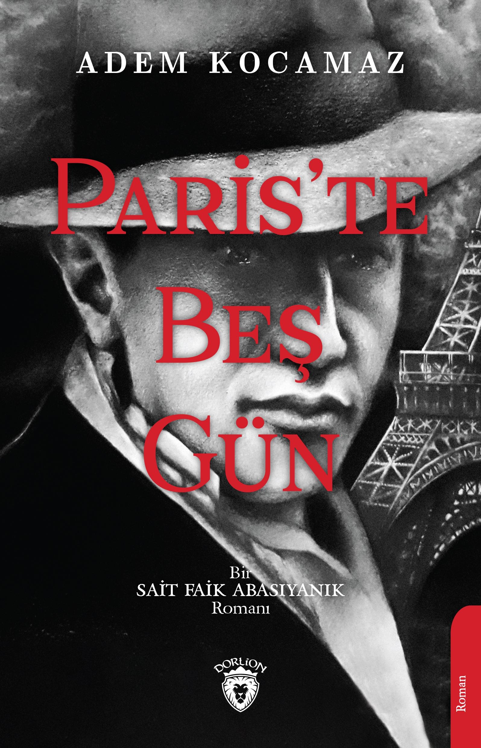 Paris Te Beş Gün Bir Sait Faik Abasıyanık Romanı