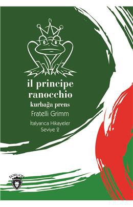 Il Principe Ranocchio (Kurbağa Prens) İtalyanca Hikayeler Seviye 2