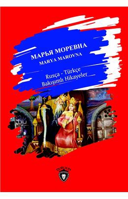 Marya Marovna Rusça Türkçe Bakışımlı Hikayeler