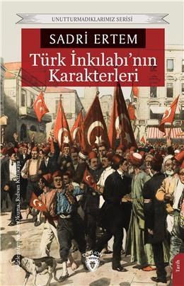 Türk İnkılabı' nın Karakterleri