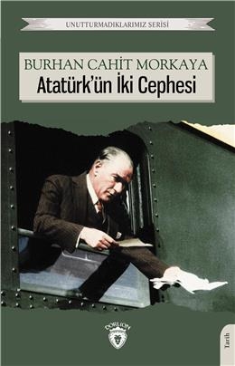 Atatürk' ün İki Cephesi