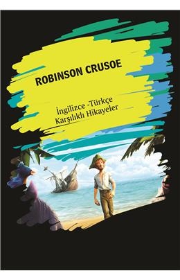 Robınson Crusoe (İngilizce Türkçe Karşılıklı Hikayeler)