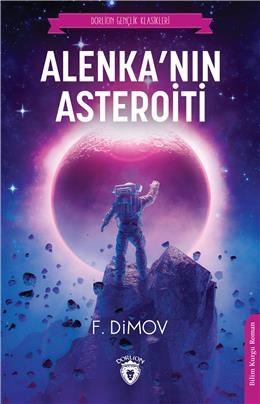 Alenkanın Asteroiti (Dorlion Gençlik Klasikleri)