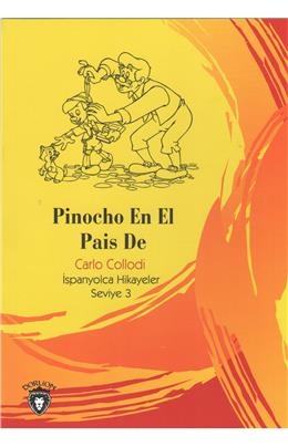 Pinocho En El Pais De İspanyolca Hikayeler Seviye 3