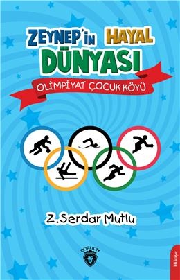 Zeynep’in Hayal Dünyası - Olimpiyat Çocuk Köyü