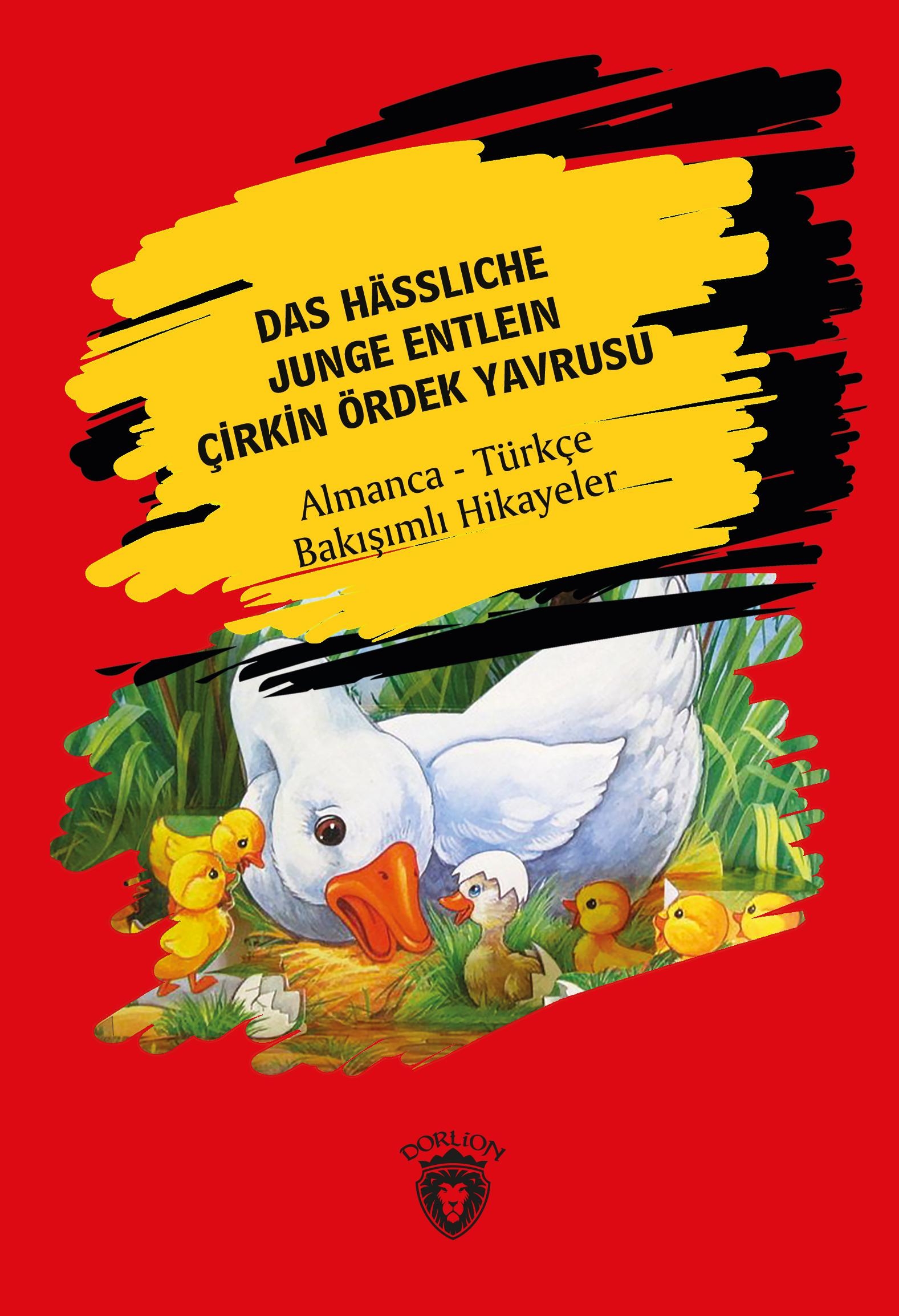 Das Hässliche Junge Entlein ( Çirkin Ördek Yavrusu) Almanca Türkçe Bakışımlı Hikayeler