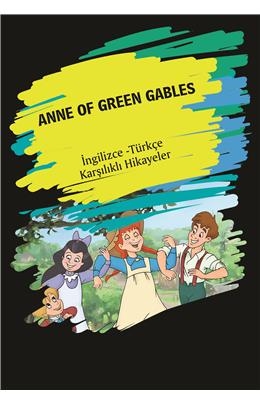 Anne Of Green Gables (İngilizce Türkçe Karşılıklı Hikayeler)